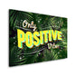 Quadro stampa su tela moderno motivazionale POSITIVE VIBES