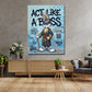 Quadro coniglio Act Like a Boss Pop Art in ufficio